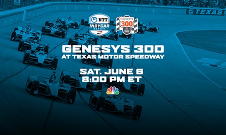 thumbnail for NTT INDYCAR SERIES Set for NBC Network Primetime Debut June 6 at Texas