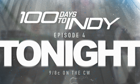 Thumbnail for Watch Episode 4 of ‘100 Days to Indy’ Tonight on The CW!