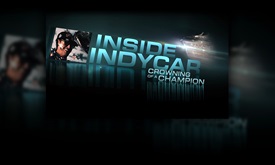 Thumbnail for Don't miss Inside INDYCAR: Crowning of a Champion
