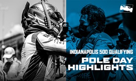 Thumbnail for Highlights: Indianapolis 500 Pole Day