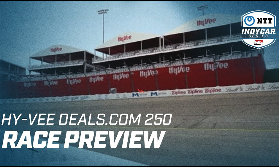 Race Preview: HyVee INDYCAR Race Weekend