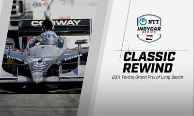 Classic Rewind: 2011 Toyota Grand Prix of Long Beach