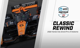 Thumbnail for Classic Rewind: 2022 Honda Indy Grand Prix of Alabama