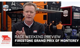 Thumbnail for Race Weekend Preview: Firestone Grand Prix of Monterey