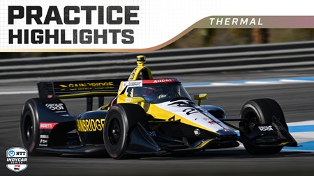 thumbnail for Practice 2 Highlights: 2025 The Thermal Club INDYCAR Grand Prix
