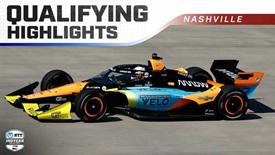 Thumbnail for Qualifying Highlights: 2025 Borchetta Bourbon Music City Grand Prix