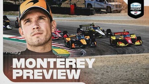 Race Preview: 2026 INDYCAR at Laguna Seca